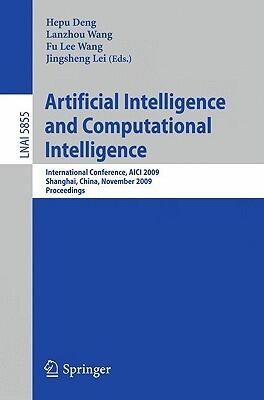 Artificial Intelligence and Computational Intelligence: International Conference, AICI 2009, Shanghai, China, November 7-8, 2009, Proceedings
