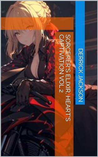 Sorcerer's Elixir, Heart's Captivation Vol 2