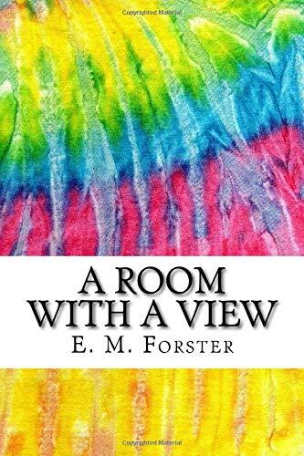 A Room with A View: Includes MLA Style Citations for Scholarly Secondary Sources, Peer-Reviewed Journal Articles and Critical Essays