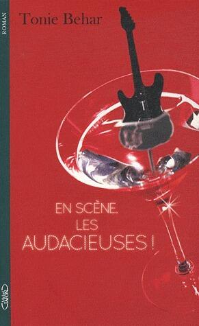 En scène, les audacieuses!