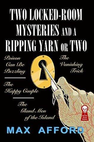 Two Locked Room Mysteries and a Ripping Yarn