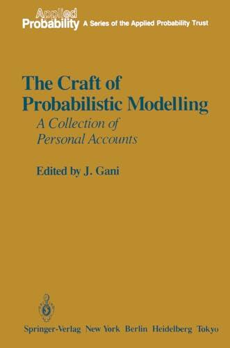 The Craft of Probabilistic Modelling: A Collection of Personal Accounts