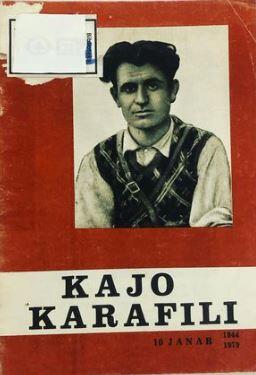 Kajo Karafili : 10 janar 1944-1979 : përgatitur nga muzeumet e luftës Antifashiste Nacional Çlirimtare Tiranë dhe Pogradec