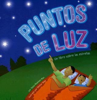 Puntos De Luz/ Spots of Light: Un Libro Sobre Las Estrellas/ a Book About Stars (Ciencia Asombrosa: Exploremos El Espacio)