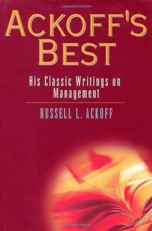 Ackoff's Best: His Classic Writings on Management