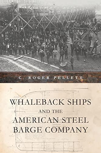 Whaleback Ships and the American Steel Barge Company