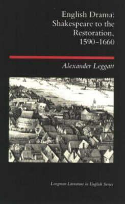 English Drama: Shakespeare to the Restoration, 1590-1660