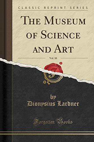 The Museum of Science and Art, Vol. 10