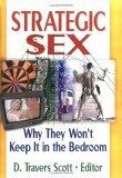 Strategic Sex: Why They Won't Keep It in the Bedroom