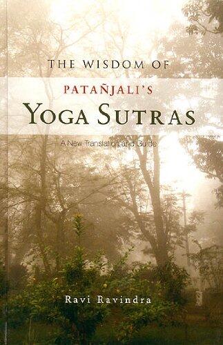 The Wisdom of Patanjalis Yoga Sutras
