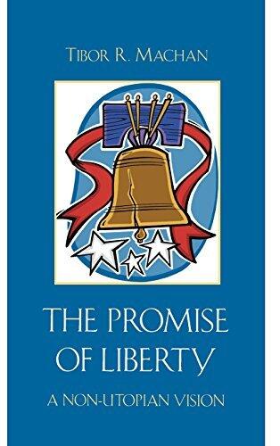 The Promise of Liberty: A Non-Utopian Vision