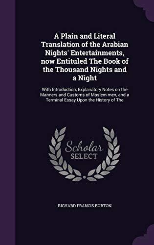 A Plain and Literal Translation of the Arabian Nights' Entertainments, Now Entituled the Book of the Thousand Nights and a Night: With Introduction, Explanatory Notes; Volume 2 of 17