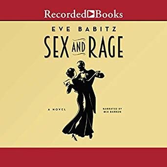 Sex & Rage: Advice to Young Ladies Eager for a Good Time