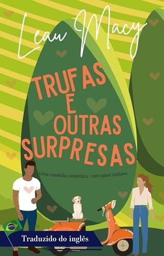 Trufas e outras surpresas: Uma comédia romântica com sabor italiano (WanderLove Italiano)