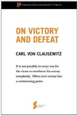 On Victory and Defeat: From On War