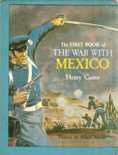 The First Book of the War with Mexico