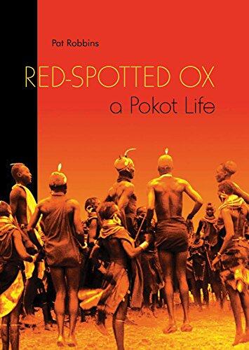 Red-Spotted Ox: A Pokot Life