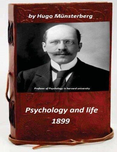 Psychology and life by Hugo Munsterberg 1899