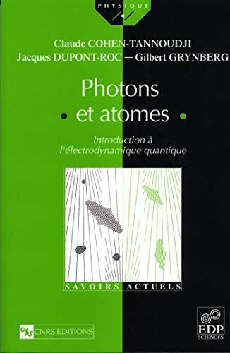 Photons et atomes. Introduction à l'électrodynamique quantique: Introduction à l'électrodynamique quantique