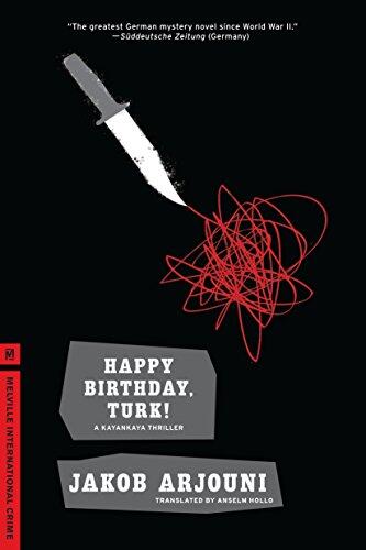 Happy Birthday, Turk!: A Kayankaya Thriller