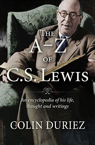 The A-Z of C.S. Lewis: An Encyclopaedia of His Life, Thought, and Writings