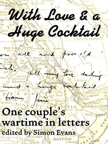 With Love and a Huge Cocktail: One couple's wartime in letters