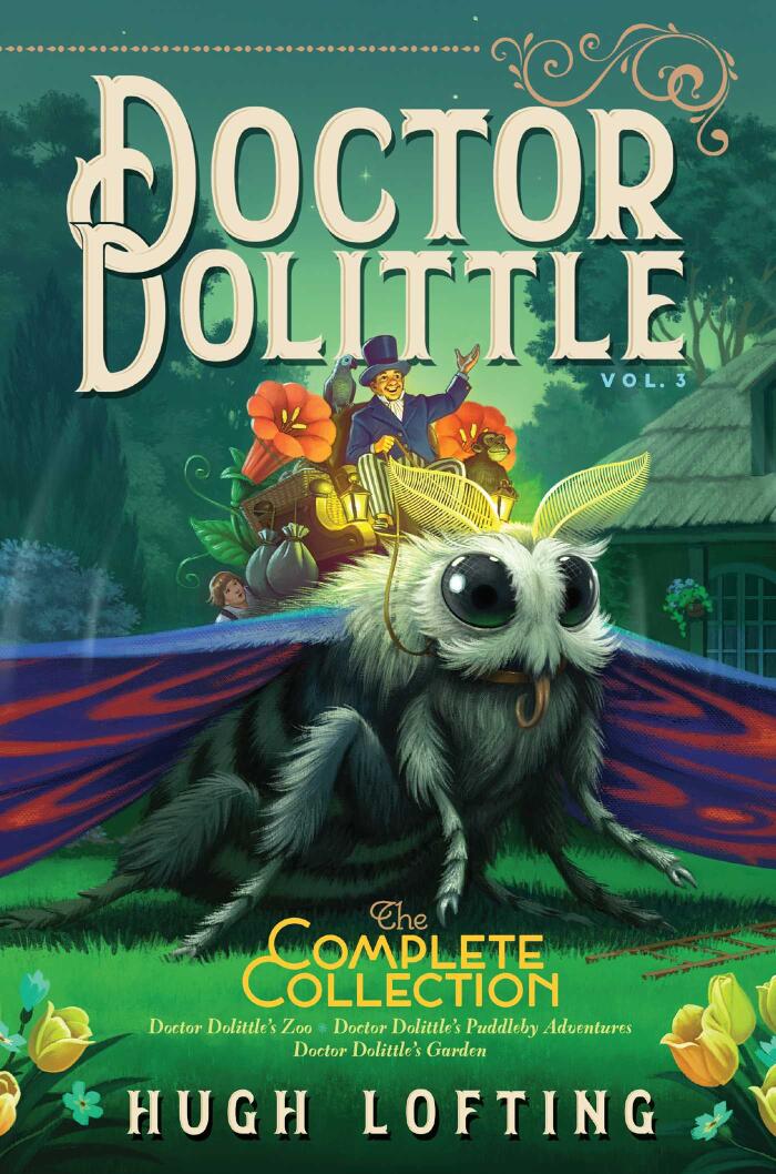 Doctor Dolittle: The Complete Collection (Vol. 3 - Doctor Dolittle's Zoo; Doctor Dolittle's Puddleby Adventures; Doctor Dolittle's Garden)