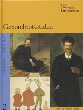 Den svenska litteraturen 2: 1830-1920 - Genombrottstiden