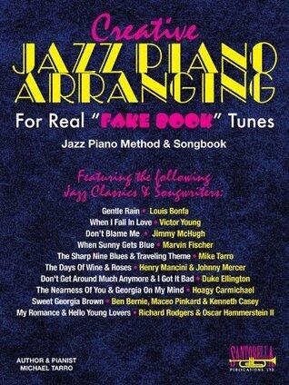 Creative Jazz Piano Arranging for Real Fake-book Tunes