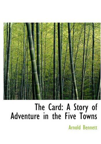 The Card: A Story of Adventure in the Five Towns
