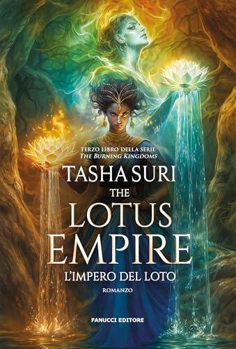 The Lotus Empire: L'impero del loto - The Burning Kingdoms vol. 3 (Fanucci Editore)