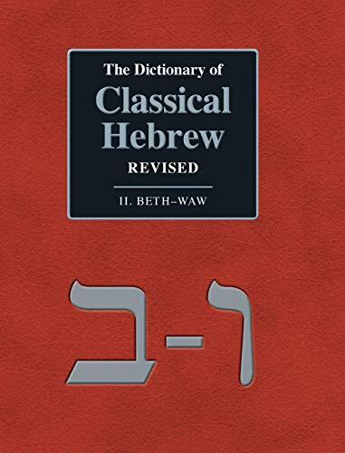 The Dictionary of Classical Hebrew Revised (II. Beth-Waw)