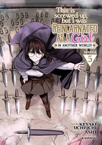 This Is Screwed Up, But I Was Reincarnated as a Girl in Another World! (Manga) (Volume 5)