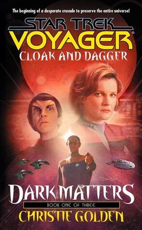 Cloak And Dagger: Dark Matters Book One: Star Trek Voyager: Voy#19