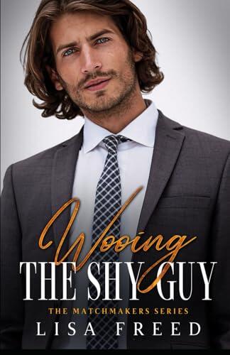 Wooing the Shy Guy: Imperfect Heroes Book 3