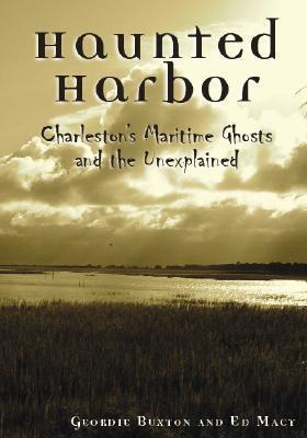 Haunted Harbor: Charleston's Maritime Ghosts and the Unexplained