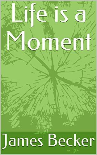Life is a Moment