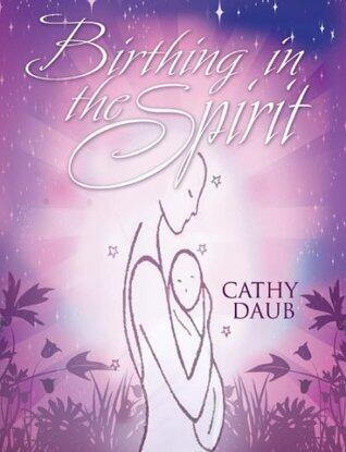 Birthing in the Spirit