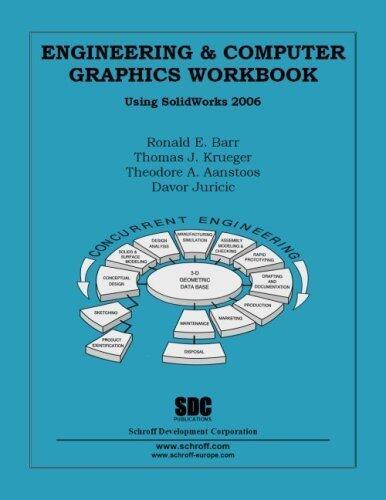 Engineering and Computer Graphics Workbook Using SolidWorks 2006