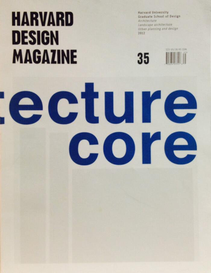 Harvard Design Magazine 35 architecture's core?