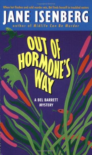 Out of Hormone's Way: A Bel Barrett Mystery