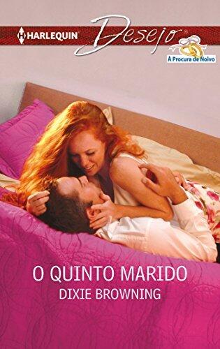 O quinto marido (Desejo Livro 734)