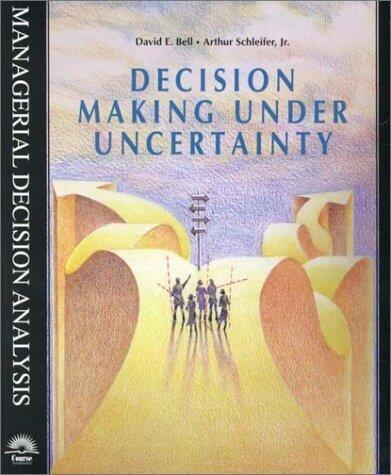 Decision Making Under Uncertainty