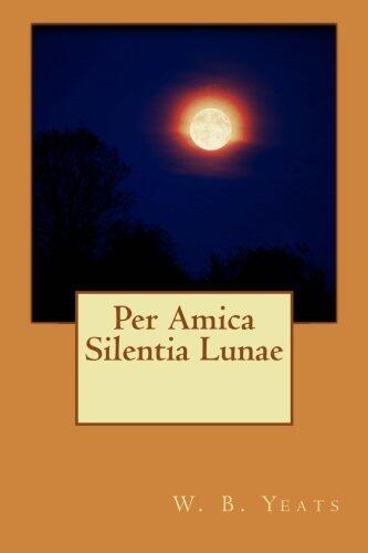 Per Amica Silentia Lunae