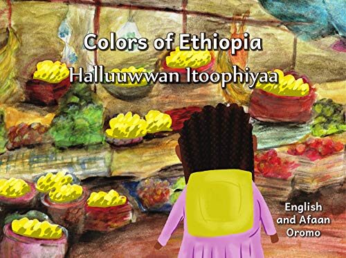 Colors of Ethiopia: In English and Afaan Oromo