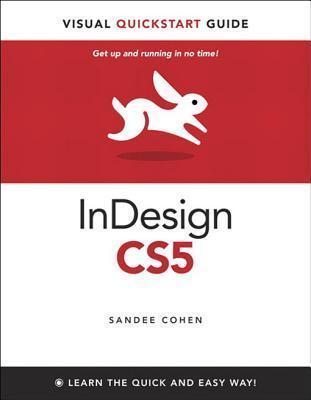 Indesign Cs5 for Macintosh and Windows: Visual QuickStart Guide