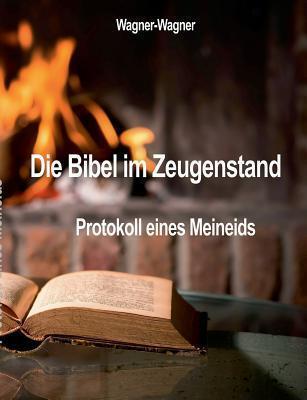 Die Bibel im Zeugenstand