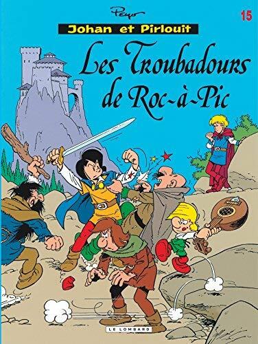 Johan et Pirlouit, tome 15 : Les Troubadours de Roc-à-Pic de Alain Maury (Dessins), Yvan Delporte (Scenario), Thierry Culliford (Scenario) (1995) Relié