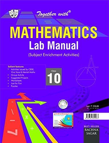 Together with CBSE Lab Manual Mathematics for Class 10 for 2019 Exam