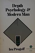 Depth Psychology and Modern Man: A New View of the Magnitude of Human Personality, its Dimensions and Resources